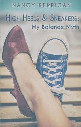 High Heels \u0026 Sneakers by Kerrigan Nancy 