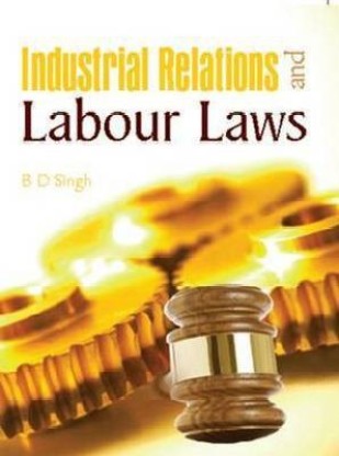 Industrial Relations And Labour Laws: Buy Industrial Relations And ...