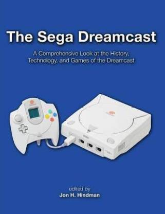 The Sega Dreamcast Buy The Sega Dreamcast By Hindman Jon H At Low Price In India Flipkart Com