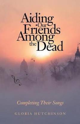 Aiding Our Friends Among the Dead