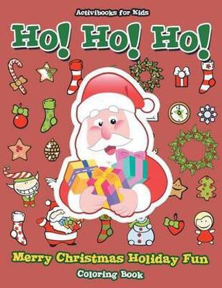 Ho Ho Ho Merry Christmas