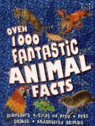 Over 1000 Fantastic Animal Facts: Buy Over 1000 Fantastic Animal Facts by Gallagher Belinda at Low Price in India Over 1000 Fantastic Animal Facts: Buy Over 1000 Fantastic Animal Facts by Gallagher Belinda at Low Price in India
