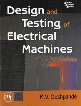 Design And Testing Of Electrical Machines Buy Design And Testing Of Electrical Machines By Deshpande M V At Low Price In India Flipkart Com