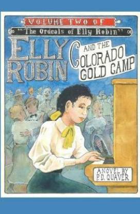 Elly Robin and the Colorado Gold Camp