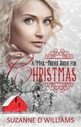 Buy A Mail-Order Bride For Christmas By Williams Suzanne D At Low Price In  India | Flipkart.com
