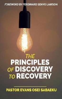 The Principles of Discovery to Recovery