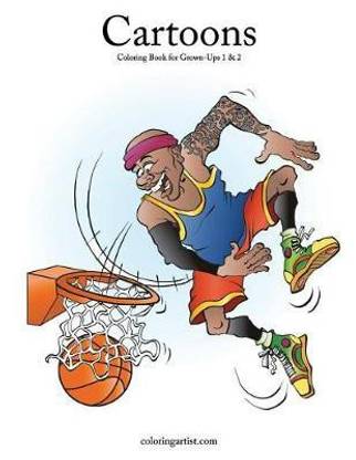 Cartoons Coloring Book For Grown Ups 1 2 Buy Cartoons Coloring Book For Grown Ups 1 2 By Snels Nick At Low Price In India Flipkart Com Cartoons Coloring Book For Grown Ups 1 2 Buy Cartoons Coloring Book For Grown Ups 1 2 By Snels Nick At Low Price In India Flipkart Com