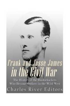 Frank and Jesse James in the Civil War
