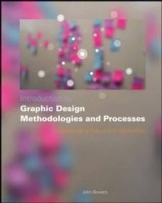 Introduction to Graphic Design Methodologies and Processes ...