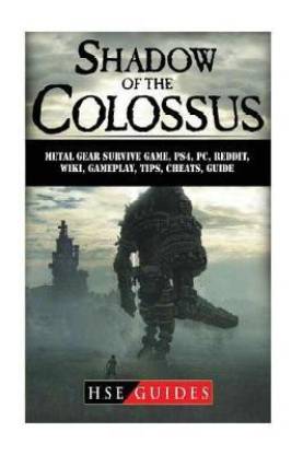 Shadow of the Colossus Game, Pc, Ps4, Special Edition, Walkthrough, Tips, Cheats, Guide: Buy Shadow of the Colossus Pc, Special Edition, Tips, Cheats, Guide by Guides Hse at Low