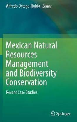 Mexican Natural Resources Management and Biodiversity Conservation