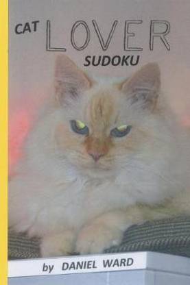 Cat Lover Sudoku Buy Cat Lover Sudoku By Ward Daniel At Low Price In India Flipkart Com Cat Lover Sudoku Buy Cat Lover Sudoku By Ward Daniel At Low Price In India Flipkart Com