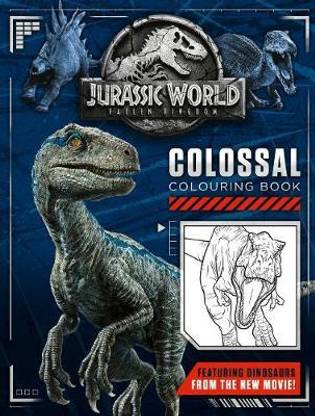 Jurassic World Fallen Kingdom Colossal Colouring Book Buy Jurassic World Fallen Kingdom Colossal Colouring Book By Uk Egmont Publishing At Low Price In India Flipkart Com Jurassic World Fallen Kingdom Colossal Colouring Book Buy Jurassic World Fallen Kingdom Colossal Colouring Book By Uk Egmont Publishing At Low Price In India Flipkart Com