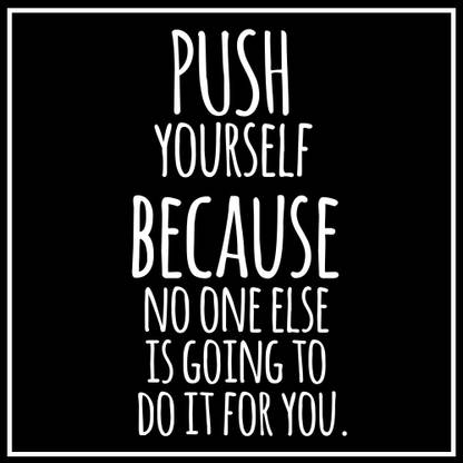 Motivational Quotes About Pushing Yourself