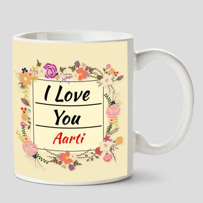 Huppme I Love You Aarti Name Ceramic White Coffee 330 Ml Ceramic Coffee Mug Price In India Buy Huppme I Love You Aarti Name Ceramic White Coffee 330 Ml This is we love you aarti! by phyllis on vimeo, the home for high quality videos and the people who love them. inr