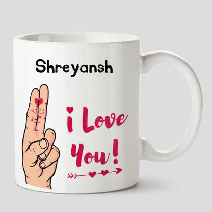 HUPPME I Love you Shreyansh Name Ceramic White Coffee Ceramic ...