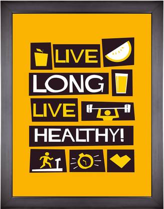 Motivational Poster Quote Live Long Live Healthy Photographic Paper Quotes Motivation Posters In India Buy Art Film Design Movie Music Nature And Educational Paintings Wallpapers At Flipkart Com
