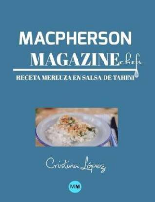 Macpherson Magazine Chef's - Receta Merluza en salsa de tahini: Buy  Macpherson Magazine Chef's - Receta Merluza en salsa de tahini by Magazine  MacPherson at Low Price in India 