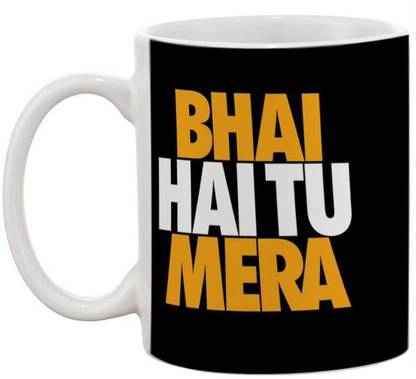 Hps Creations Bhai Hai Tu Mera Printed White Ceramic Bona China Coffee 325 Ml Ceramic Coffee Mug Price In India Buy Hps Creations Bhai Hai Tu Mera Printed White Ceramic Bona
