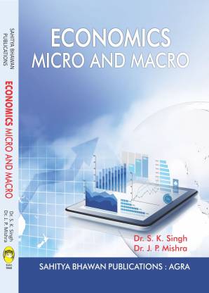 Economics : Micro and Macro For B.Com Ist Year of Various University of Madhya Pradesh