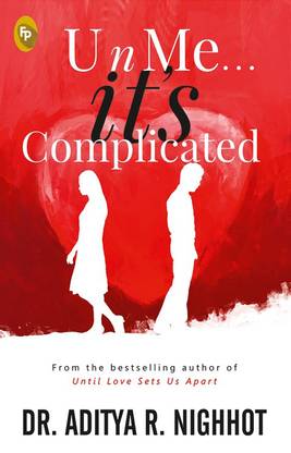 U N Me It S Complicated Buy U N Me It S Complicated By Aditya R Nighhot At Low Price In India Flipkart Com