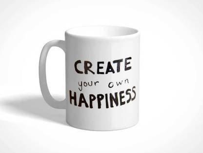 Gifts In Style Create Your Own Happiness Ceramic Coffee Mug Price In India Buy Gifts In Style Create Your Own Happiness Ceramic Coffee Mug Online At Flipkart Com