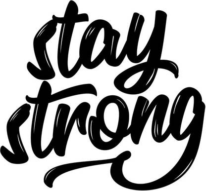 Kd Stay Strong Sticker Poster Paper Print Quotes Motivation Posters In India Buy Art Film Design Movie Music Nature And Educational Paintings Wallpapers At Flipkart Com