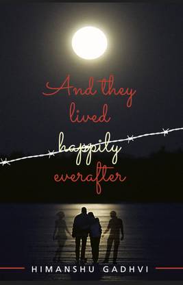 And They Lived Happily Ever After Buy And They Lived Happily Ever After By Gadhvi Himanshu At Low Price In India Flipkart Com