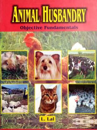 Animal Husbandry - Objective Fundamentals: Buy Animal Husbandry - Objective  Fundamentals by L. Lal at Low Price in India 