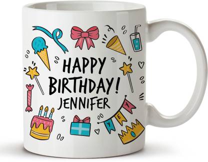 Jemiz Happy Birthday Jennifer Ceramic Coffee Mug Price In India Buy Jemiz Happy Birthday Jennifer Ceramic Coffee Mug Online At Flipkart Com