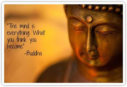 Buddha Full HD Spiritual Quotes For Wall (The Mind Is Everything)  Photographic Paper - Abstract, Animals, Animation & Cartoons, Architecture,  Art & Paintings, Children, Comics, Cuisine, Decorative, Educational, Floral  & Botanical, Gaming,