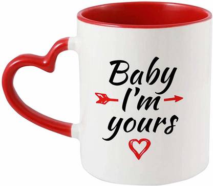 Ikraft Baby I M Yours Love Quotes Printed Heart Handle For Boyfriend Girlfriend Ceramic Coffee Mug Price In India Buy Ikraft Baby I M Yours Love Quotes Printed Heart Handle For Boyfriend