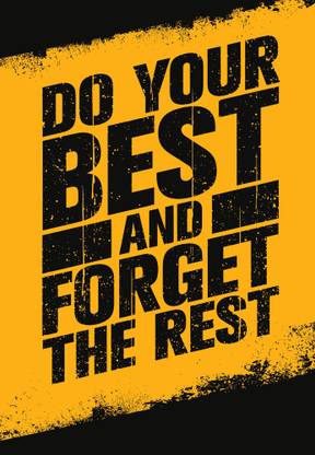 Do Your Best And Sticker Poster Motivational Quotes Inspirational Quotes Size Paper Print Quotes Motivation Posters In India Buy Art Film Design Movie Music Nature And Educational Paintings Wallpapers At Flipkart Com