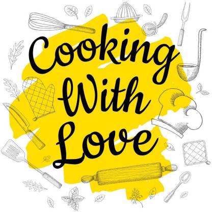 Cooking With Love Premium Inspiratona Quotes And Motivational Wall Poster For Room Paper Print Quotes Motivation Posters In India Buy Art Film Design Movie Music Nature And Educational Paintings Wallpapers