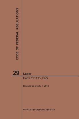 Code of Federal Regulations Title 29, Labor, Parts 1911-1925, 2019
