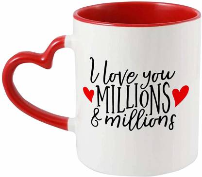 Ikraft I Love You Millions And Millions Quotes Printed Heart Handle For Boyfriend/Girlfriend Ceramic Coffee Mug Price In India - Buy Ikraft I Love You Millions And Millions Quotes Printed Heart Handle