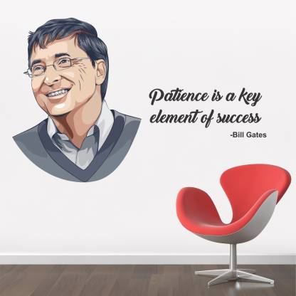 StickMe Patience Is A Key Element Of Success - Bill Gates - Inspirational -  Motivational - Quotes - Wall Sticker-SM658-A Price in India - Buy StickMe  Patience Is A Key Element Of