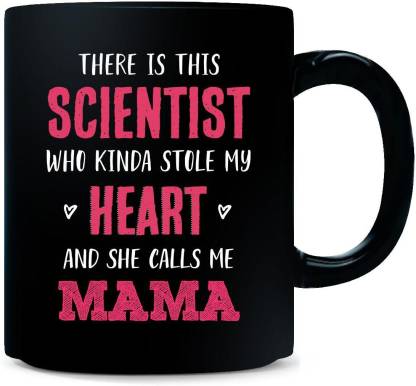 Gift Urself Scientist Stole My Heart And Calls Me Mama - Ceramic Coffee Mug