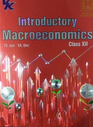 Introductory Macroeconomics For Class 12 By T R Jain V K Ohri For 21 Examination Buy Introductory Macroeconomics For Class 12 By T R Jain V K Ohri For 21