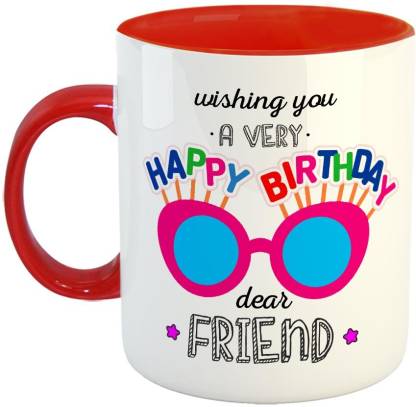 Happy Birthday Friend Coffee Images Fabtoday Wishing You A Very Happy Birthday Dear Friend Coffee - Best Gift For  Birthday For Friend / Girlfriend / Boyfriend - Color - Red Ceramic Coffee  Mug Price In India -