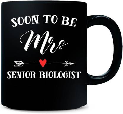 Gift Urself Soon To Be Mrs senior biologist Womens Bridal Wedding Gift - Ceramic Coffee Mug