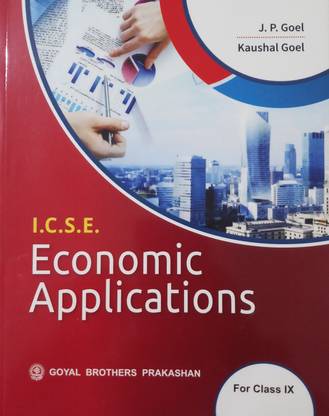 I C S E Economics Applications Class Ix Buy I C S E Economics Applications Class Ix By J P Goel Kaushal Goel At Low Price In India Flipkart Com I C S E Economics Applications Class Ix Buy I C S E Economics Applications Class Ix By J P Goel Kaushal Goel At Low Price In India Flipkart Com