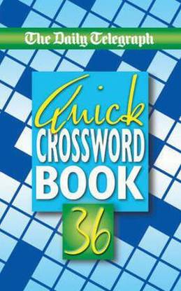 The Daily Telegraph Quick Crossword 36: Buy The Daily Telegraph Quick  Crossword 36 by Telegraph Group Limited at Low Price in India | Flipkart.com