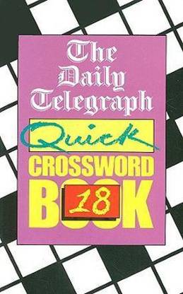 The Daily Telegraph Quick Crosswords Book 18: Buy The Daily ...