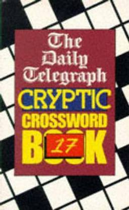 The Daily Telegraph Cryptic Crossword Book 17: Buy The Daily Telegraph  Cryptic Crossword Book 17 by Telegraph Group Limited at Low Price in India  | ...