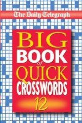 The Daily Telegraph Big Book of Quick Crosswords 12: Buy The ...