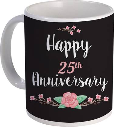 Color Yard Best Happy 25th Anniversary With Flower Design On Ceramic Coffee Mug Price In India Buy Color Yard Best Happy 25th Anniversary With Flower Design On Ceramic Coffee Mug Online
