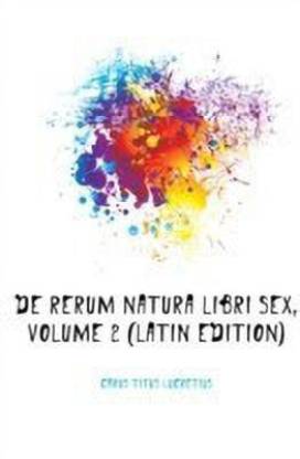 de Rerum Natura Libri Sex, Volume 2: Buy de Rerum Natura Libri Sex, Volume  2 by Carus Titus Lucretius at Low Price in India 