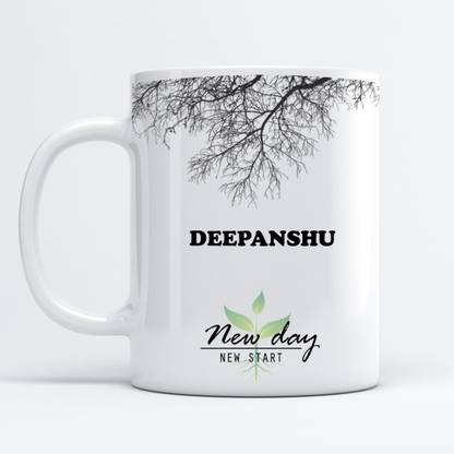 Beautum Deepanshu Printed New Day New Start White Name Model No:NDNS004520 Ceramic Coffee Mug Price in India - Buy Beautum Deepanshu Printed New Day New Start White Name Model No:NDNS004520 Ceramic Coffee Beautum Deepanshu Printed New Day New Start White Name Model No:NDNS004520 Ceramic Coffee Mug Price in India - Buy Beautum Deepanshu Printed New Day New Start White Name Model No:NDNS004520 Ceramic Coffee
