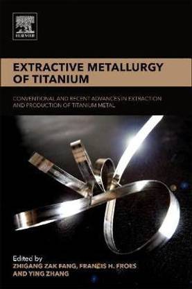 Extractive Metallurgy Of Titanium Buy Extractive Metallurgy Of Titanium By Unknown At Low Price In India Flipkart Com
